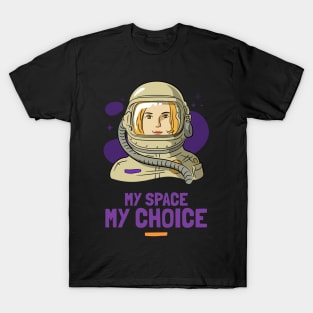 My Choice - My Space T-Shirt